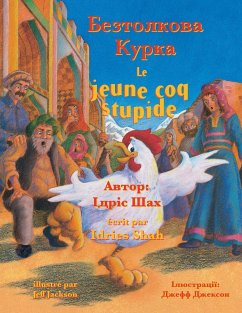 Le jeune coq stupide / Безтолкова Курка: Edition bilingue fr - Shah, Idries