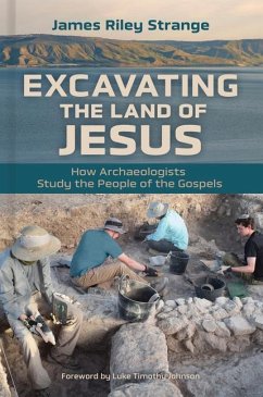 Excavating the Land of Jesus - Strange, James Riley