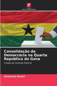 Consolidação da Democracia na Quarta República do Gana - Bentil, Shadrack