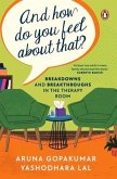 And How Do You Feel about That?: Breakdowns and Breakthroughs in the Therapy Room