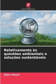 Relativamente às questões ambientais e soluções sustentáveis