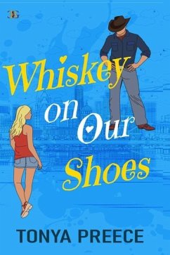Whiskey on Our Shoes - Preece, Tonya