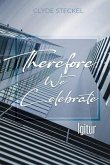Therefore, We Celebrate: Igitur