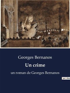 Un crime - Bernanos, Georges