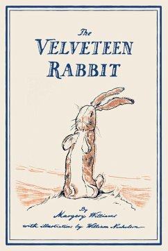 The Velveteen Rabbit: or, How Toys Become Real - Williams, Margery