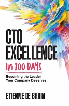 CTO Excellence in 100 Days - de Bruin, Etienne