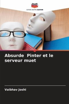 Absurde Pinter et le serveur muet - Joshi, Vaibhav