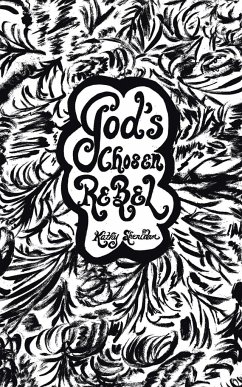 God's Chosen Rebel - Sheridan, Kathy