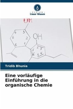 Eine vorläufige Einführung in die organische Chemie - Bhunia, Tridib