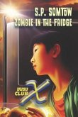 Club X: Zombie in the Fridge