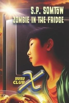 Club X: Zombie in the Fridge - Somtow, S. P.