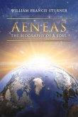 Aeneas: The Biography of a Soul