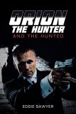 Orion the Hunter and the Hunted