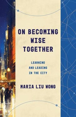 On Becoming Wise Together - Liu Wong, Maria