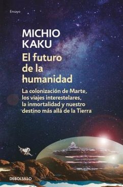 El Futuro de la Humanidad / The Future of Humanity - Kaku, Michio