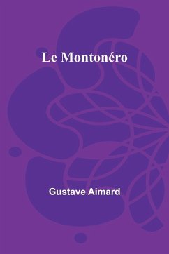 Le Montonéro - Aimard, Gustave