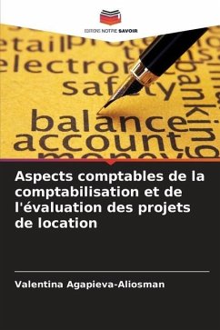 Aspects comptables de la comptabilisation et de l'évaluation des projets de location - Agapieva-Aliosman, Valentina