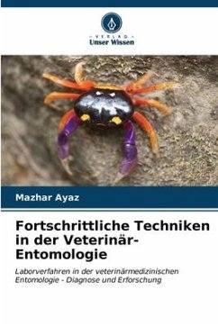 Fortschrittliche Techniken in der Veterinär-Entomologie - Ayaz, Mazhar