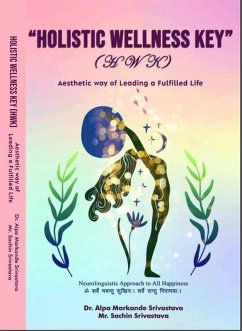 Cover Holistic Wellness Key (Aesthetic way of Leading a Fulfilled Life) (eBook, ePUB)