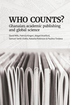 Who Counts? Ghanaian Academic Publishing and Global Science - Mills, David; Kingori, Patricia; Branford, Abigail