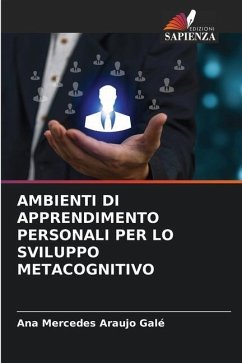 AMBIENTI DI APPRENDIMENTO PERSONALI PER LO SVILUPPO METACOGNITIVO - Araujo Galé, Ana Mercedes