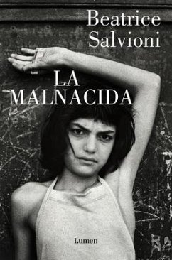 La Malnacida / The Wicked One - Salvioni, Beatrice