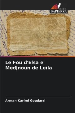 Le Fou d'Elsa e Medjnoun de Leïla - Karimi Goudarzi, Arman