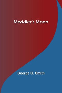 Meddler's Moon - O. Smith, George