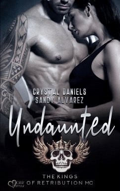 Kings of Retribution MC: Undaunted - Daniels, Crystal; Alvarez, Sandy