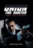 Orion the Hunter and the Hunted