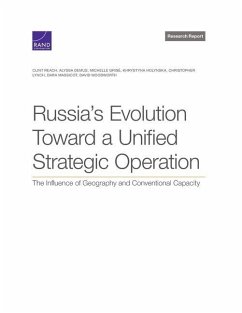 Russia's Evolution Toward a Unified Strategic Operation - Reach, Clint; Demus, Alyssa; Grisé, Michelle