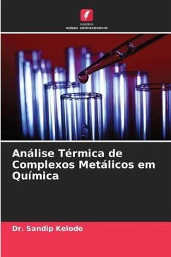 Análise Térmica de Complexos Metálicos em Química - Kelode, Dr. Sandip