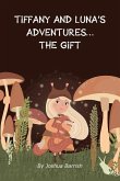Tiffany and Luna's Adventures: The Gift