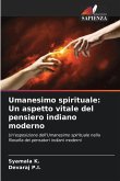 Umanesimo spirituale: Un aspetto vitale del pensiero indiano moderno