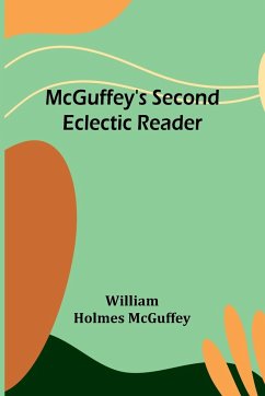 McGuffey's Second Eclectic Reader - Holmes McGuffey, William