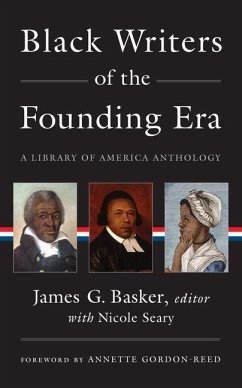 Black Writers of the Founding Era (Loa #366) - Basker, James G; Gordon-Reed, Annette; Seary, Nicole