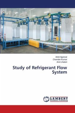 Study of Refrigerant Flow System - Agarwal, Ankit;Kumar, Chandan;Jhalani, Amit