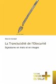 La Translucidité de l'Obscurité