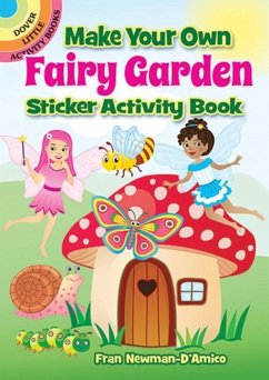 Make Your Own Fairy Garden Sticker Activity Book - Newman-D'Amico, Fran