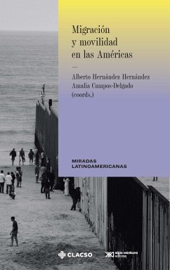 Migración y movilidad en las Américas (eBook, ePUB) - Hernández, Alberto; Campos Delgado, Amalia