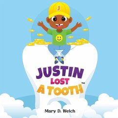 Justin Lost A Tooth - Welch, Mary D.