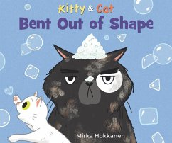 Kitty and Cat: Bent Out of Shape - Hokkanen, Mirka