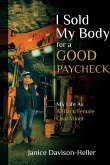 I Sold My Body For A Good Paycheck