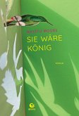 Sie wäre König (eBook, ePUB)