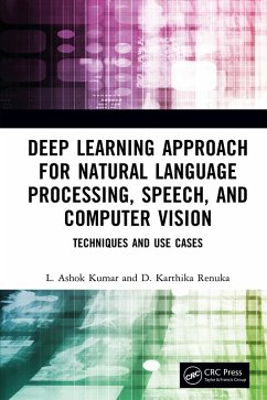 Deep Learning Approach for Natural Language Processing, Speech, and Computer Vision (eBook, ePUB) - Kumar, L. Ashok; Renuka, D. Karthika