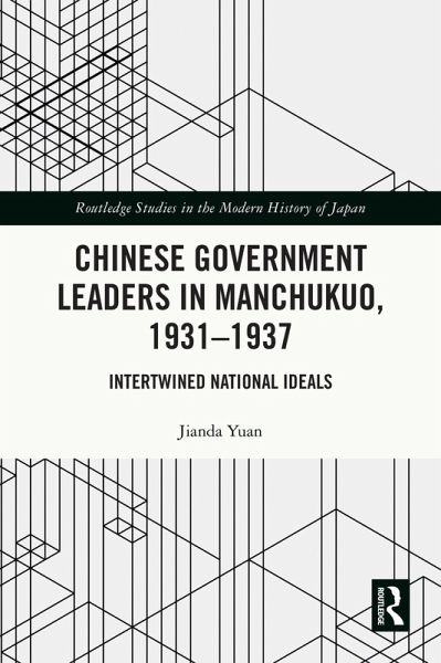 Chinese Government Leaders in Manchukuo, 1931-1937 (eBook, PDF) Chinese Government Leaders in Manchukuo, 1931-1937 (eBook, PDF)