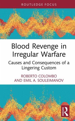 Blood Revenge in Irregular Warfare (eBook, PDF) - Colombo, Roberto; Souleimanov, Emil
