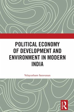 Political Economy of Development and Environment in Modern India (eBook, ePUB) - Saravanan, Velayutham