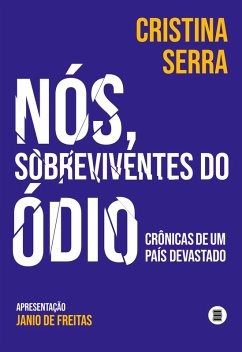 Nós, sobreviventes do ódio (eBook, ePUB) - Serra, Cristina
