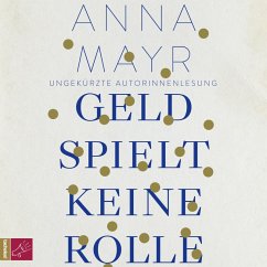 Geld spielt keine Rolle (MP3-Download) - Mayr, Anna